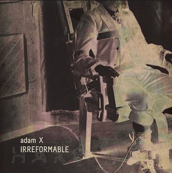 Adam X Irreformable